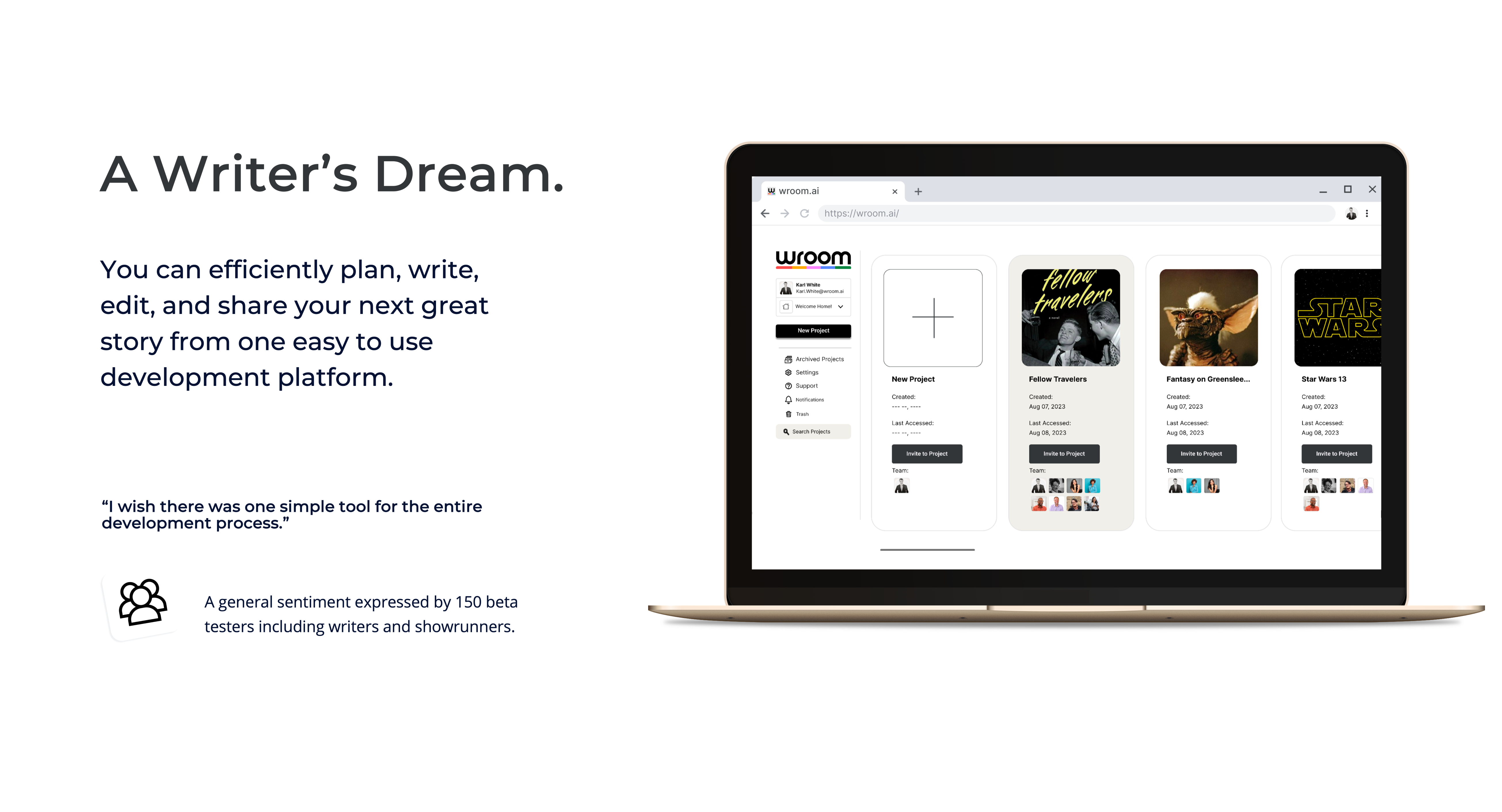 A writer's dream. 

You can efficiently plan, write, edit, and share your next great story from one easy to use development platform. 

quote "I wish there was one simple tool fro the entire development process."

a general sentiment expressed by 150 beta testers including writers and showrunners.  
