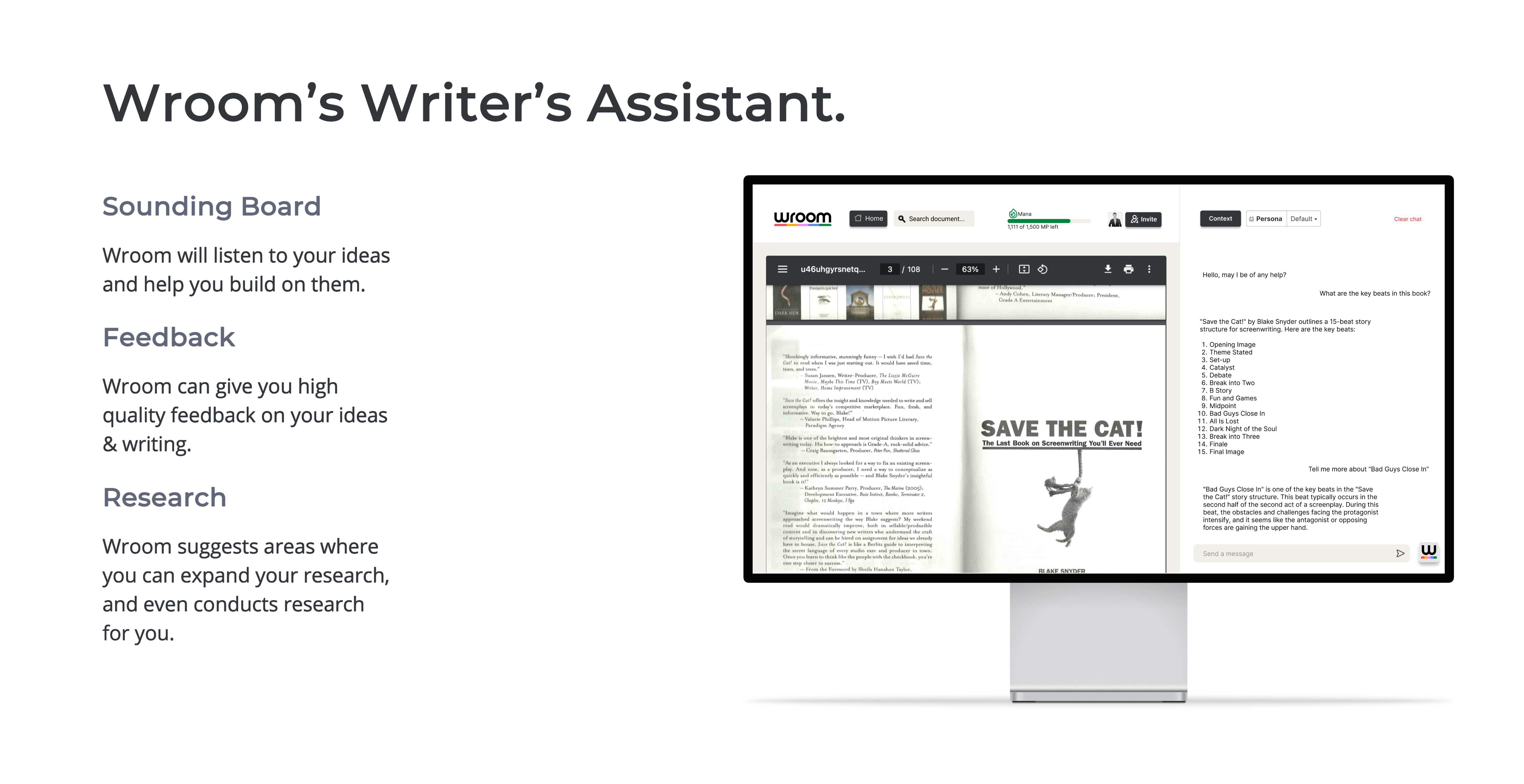 Wroom’s Writer’s Assistant.

Wrooms agenst act as a 

Sounding Board
Wroom will listen to your ideas and help you build on them.

they can give Feedback
Wroom can give you high quality feedback on your ideas & writing. 

they can also perform Research
Wroom suggests areas where you can expand your research, and even conducts research for you.
